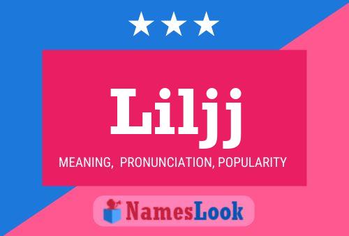 Liljj Name Poster