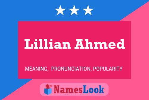 Lillian Ahmed Name Poster