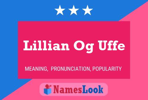 Lillian Og Uffe Name Poster