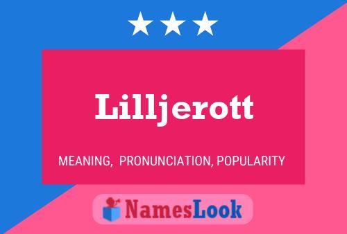 Lilljerott Name Poster