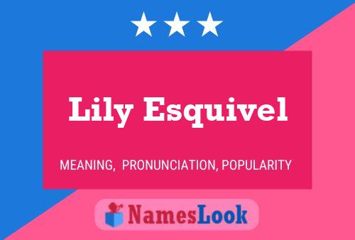 Lily Esquivel Name Poster