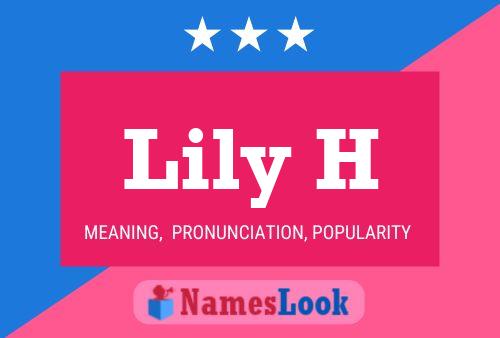 Lily H Name Poster