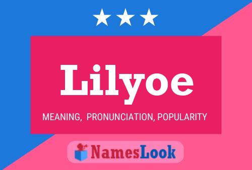 Lilyoe Name Poster