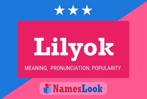 Lilyok Name Poster