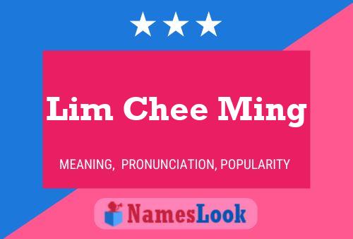 Lim Chee Ming Name Poster