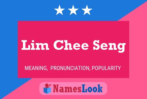 Lim Chee Seng Name Poster