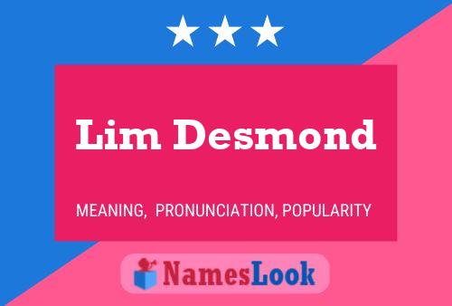 Lim Desmond Name Poster