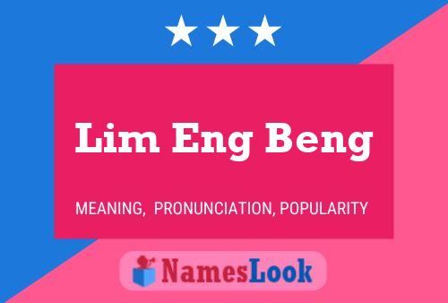 Lim Eng Beng Name Poster