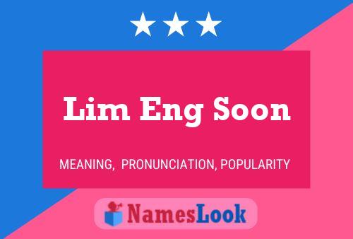 Lim Eng Soon Name Poster