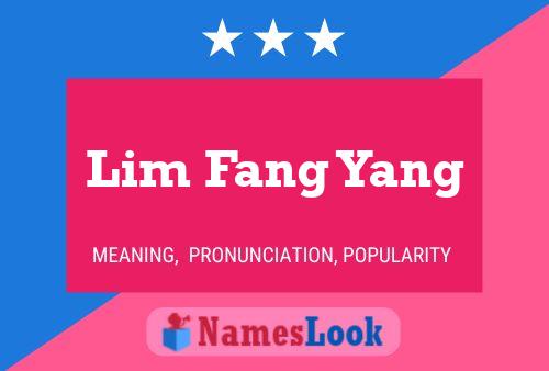 Lim Fang Yang Name Poster