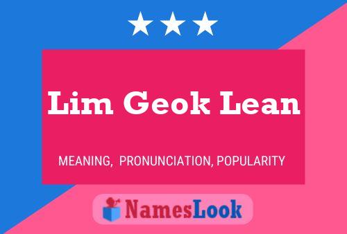 Lim Geok Lean Name Poster