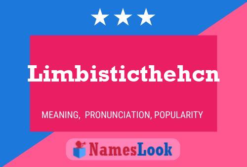 Limbisticthehcn Name Poster