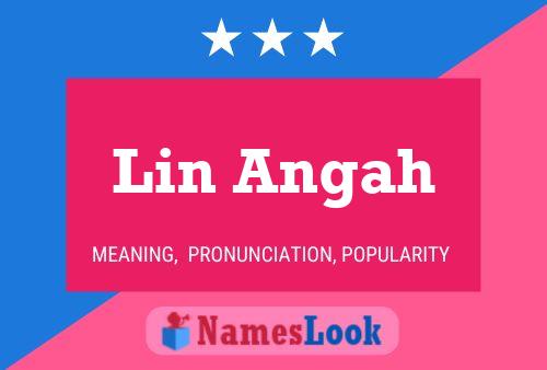 Lin Angah Name Poster