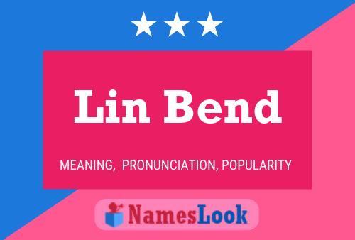 Lin Bend Name Poster