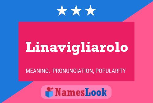 Linavigliarolo Name Poster