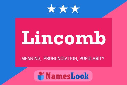 Lincomb Name Poster