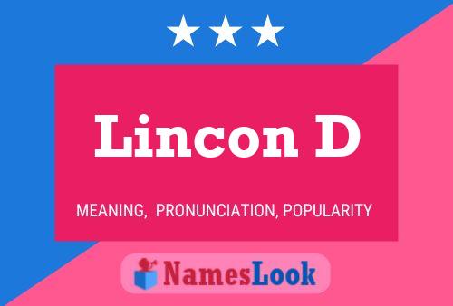 Lincon D Name Poster