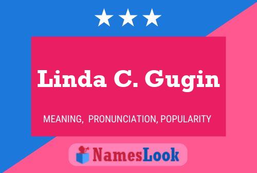 Linda C. Gugin Name Poster