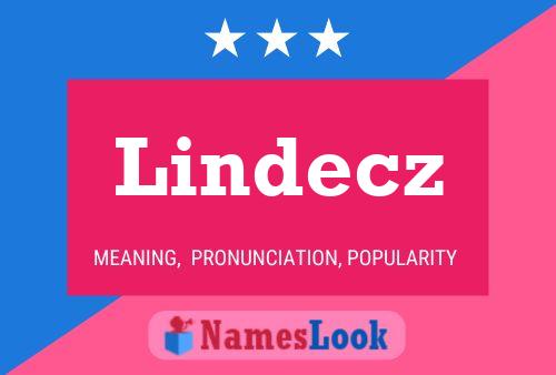 Lindecz Name Poster