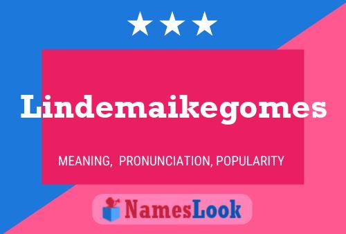 Lindemaikegomes Name Poster