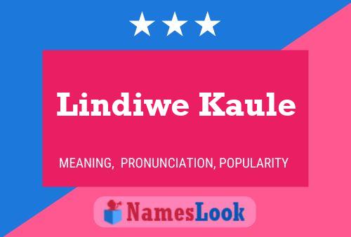 Lindiwe Kaule Name Poster