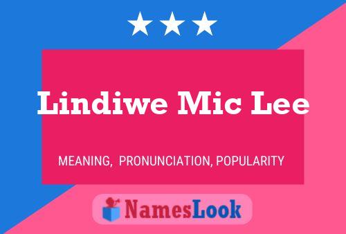 Lindiwe Mic Lee Name Poster