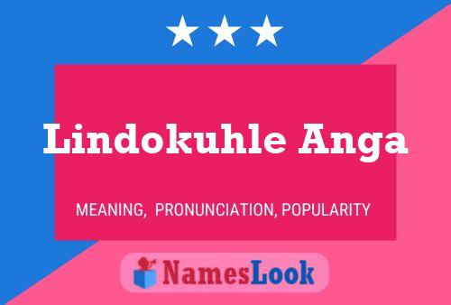 Lindokuhle Anga Name Poster