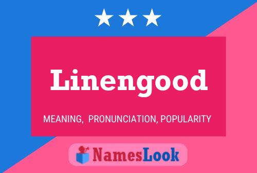 Linengood Name Poster