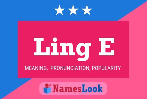 Ling E Name Poster