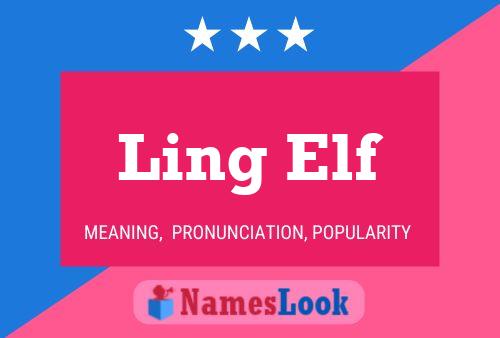 Ling Elf Name Poster