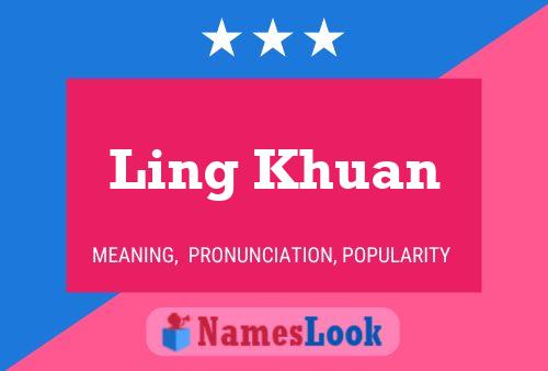 Ling Khuan Name Poster