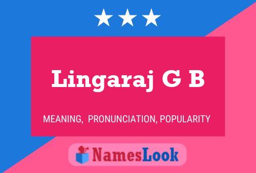 Lingaraj G B Name Poster