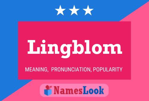 Lingblom Name Poster