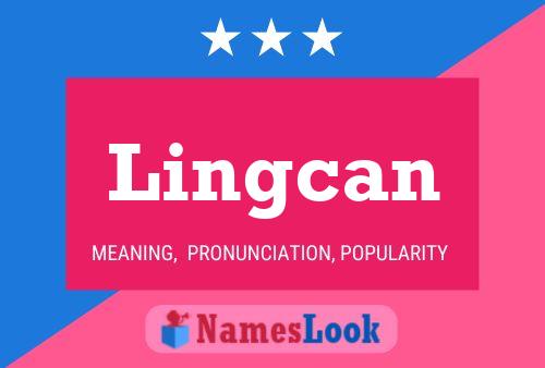 Lingcan Name Poster