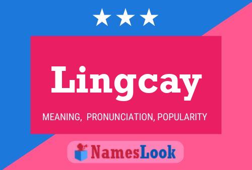 Lingcay Name Poster