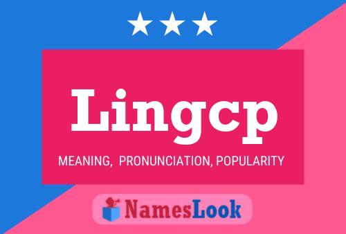 Lingcp Name Poster