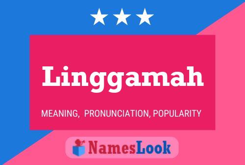 Linggamah Name Poster