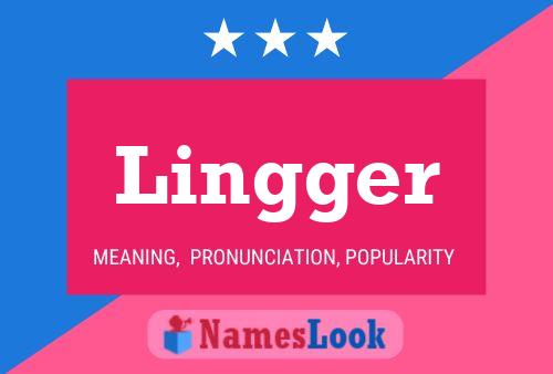 Lingger Name Poster