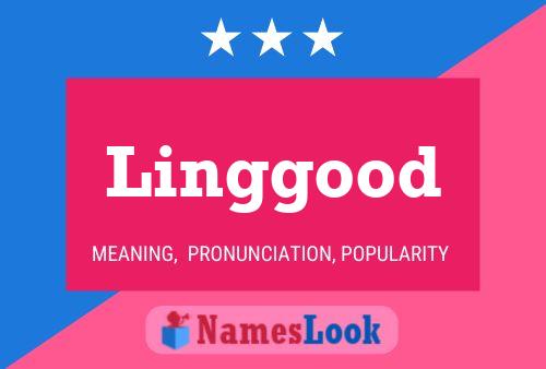 Linggood Name Poster