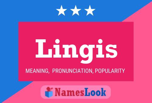 Lingis Name Poster