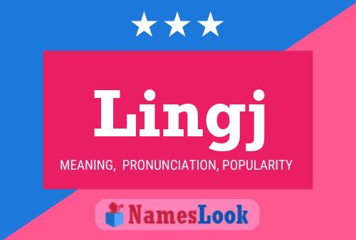 Lingj Name Poster