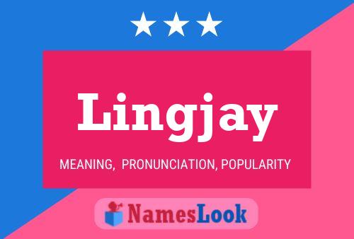 Lingjay Name Poster