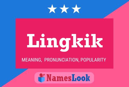 Lingkik Name Poster