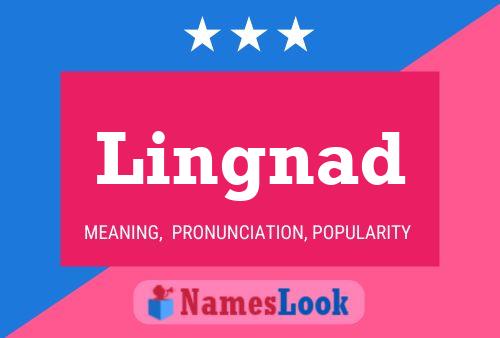 Lingnad Name Poster