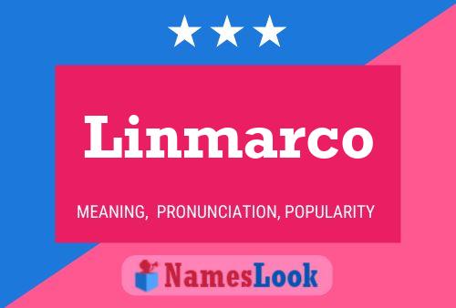 Linmarco Name Poster