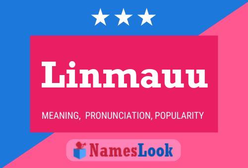 Linmauu Name Poster