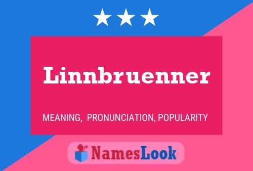 Linnbruenner Name Poster