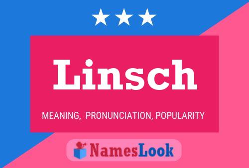 Linsch Name Poster