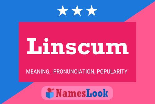 Linscum Name Poster