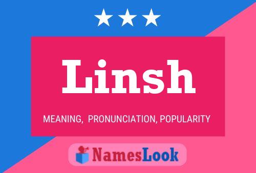 Linsh Name Poster